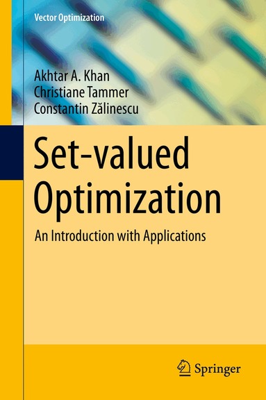 Akhtar A. Khan, Christiane Tammer, Constantin Zălinescu - Set-valued Optimization, Inbunden
