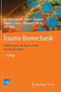 bokomslag Trauma-Biomechanik: Einführung in Die Biomechanik Von Verletzungen