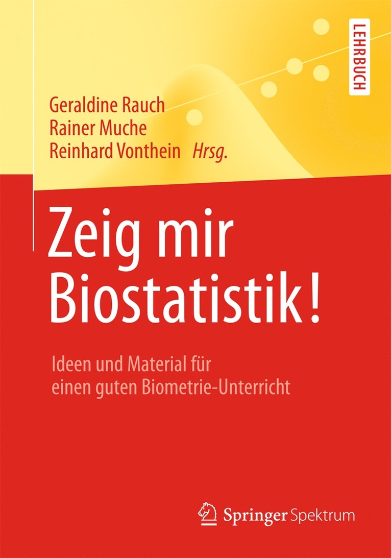 Geraldine Rauch, Rainer Muche, Reinhard Vonthein - Zeig mir Biostatistik!, Häftad