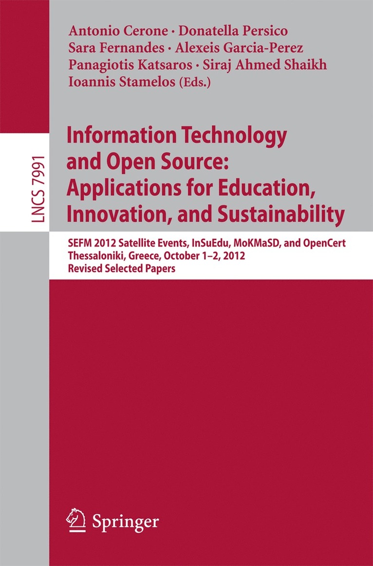 Antonio Cerone, Donatella Persico, Sara Fernandes, Alexeis Garcia-Perez, Panagiotis Katsaros, Siraj Ahmed Shaikh, Ioannis Stamelos - Information Technology and Open Source: Applications for Education, Innovation, and Sustainability, Häftad