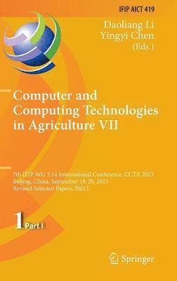 Daoliang Li, Yingyi Chen - Computer and Computing Technologies in Agriculture VII, Inbunden