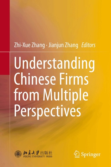 Zhi-Xue Zhang, Jianjun Zhang - Understanding Chinese Firms from Multiple Perspectives, Inbunden
