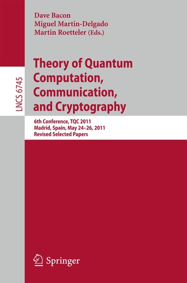 Dave Bacon, Miguel Martin-Delgado, Martin Roetteler - Theory of Quantum Computation, Communication, and Cryptography, Häftad