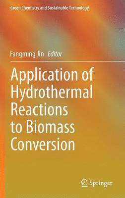 bokomslag Application of Hydrothermal Reactions to Biomass Conversion