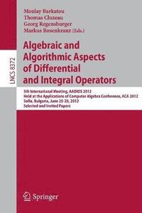 bokomslag Algebraic and Algorithmic Aspects of Differential and Integral Operators