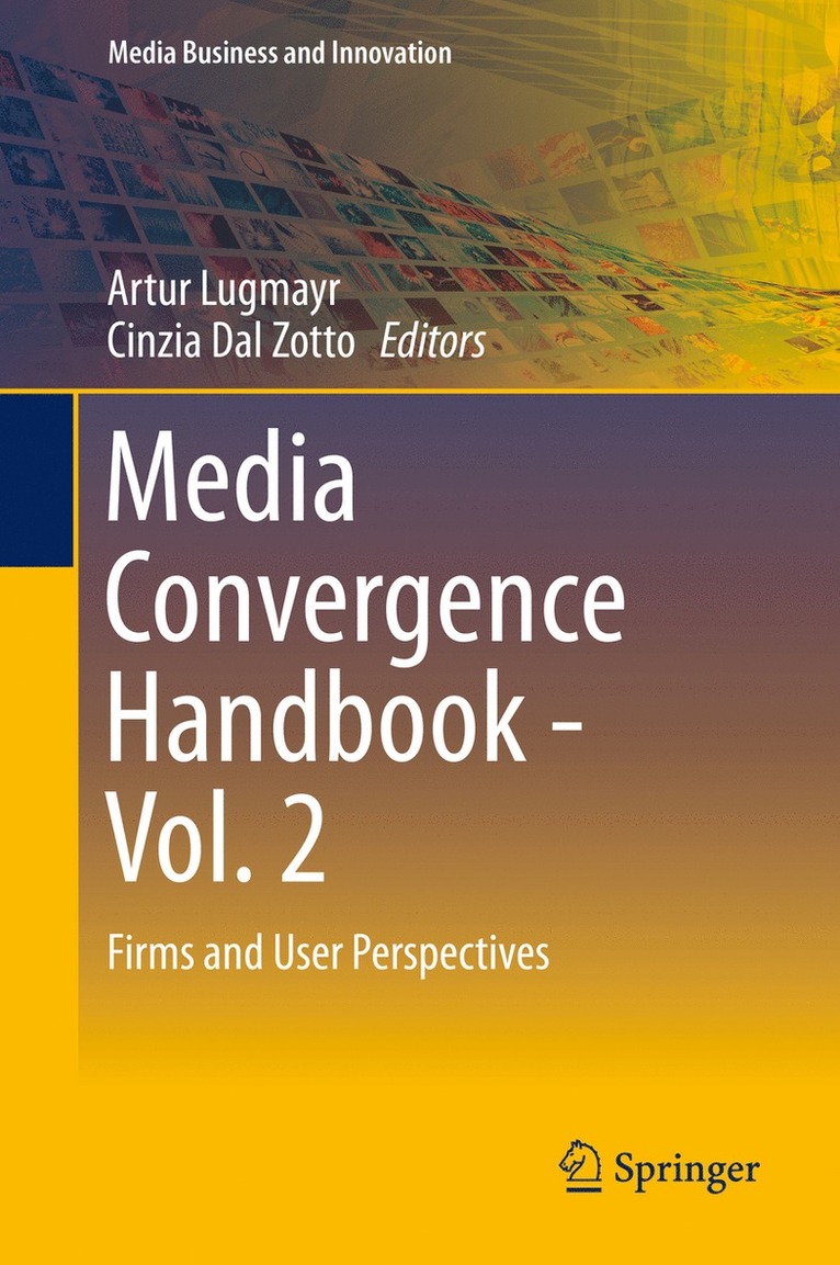 Artur Lugmayr, Cinzia Dal Zotto - Media Convergence Handbook - Vol. 2, Inbunden