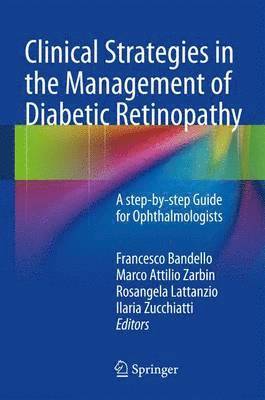 Clinical Strategies in the Management of Diabetic Retinopathy: A Step-By-Step Guide for Ophthalmologists