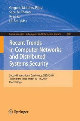 Recent Trends in Computer Networks and Distributed Systems Security 1