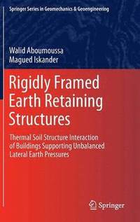 bokomslag Rigidly Framed Earth Retaining Structures