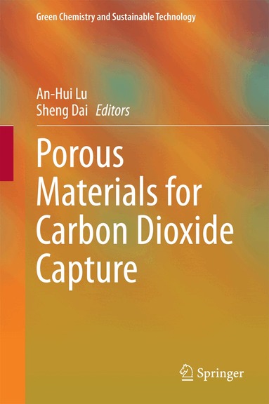 An-Hui Lu, Sheng Dai - Porous Materials for Carbon Dioxide Capture, Inbunden