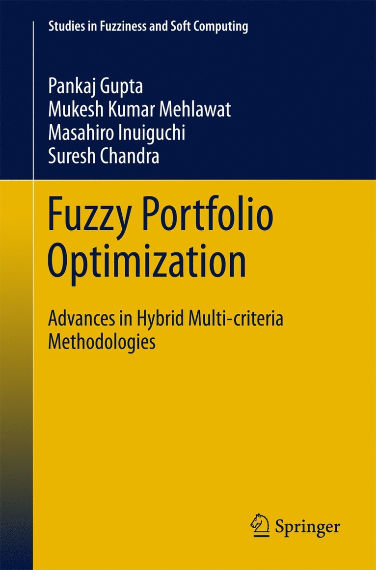 Pankaj Gupta, Mukesh Kumar Mehlawat, Masahiro Inuiguchi, Suresh Chandra - Fuzzy Portfolio Optimization, Inbunden