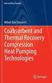 bokomslag Coabsorbent and Thermal Recovery Compression Heat Pumping Technologies