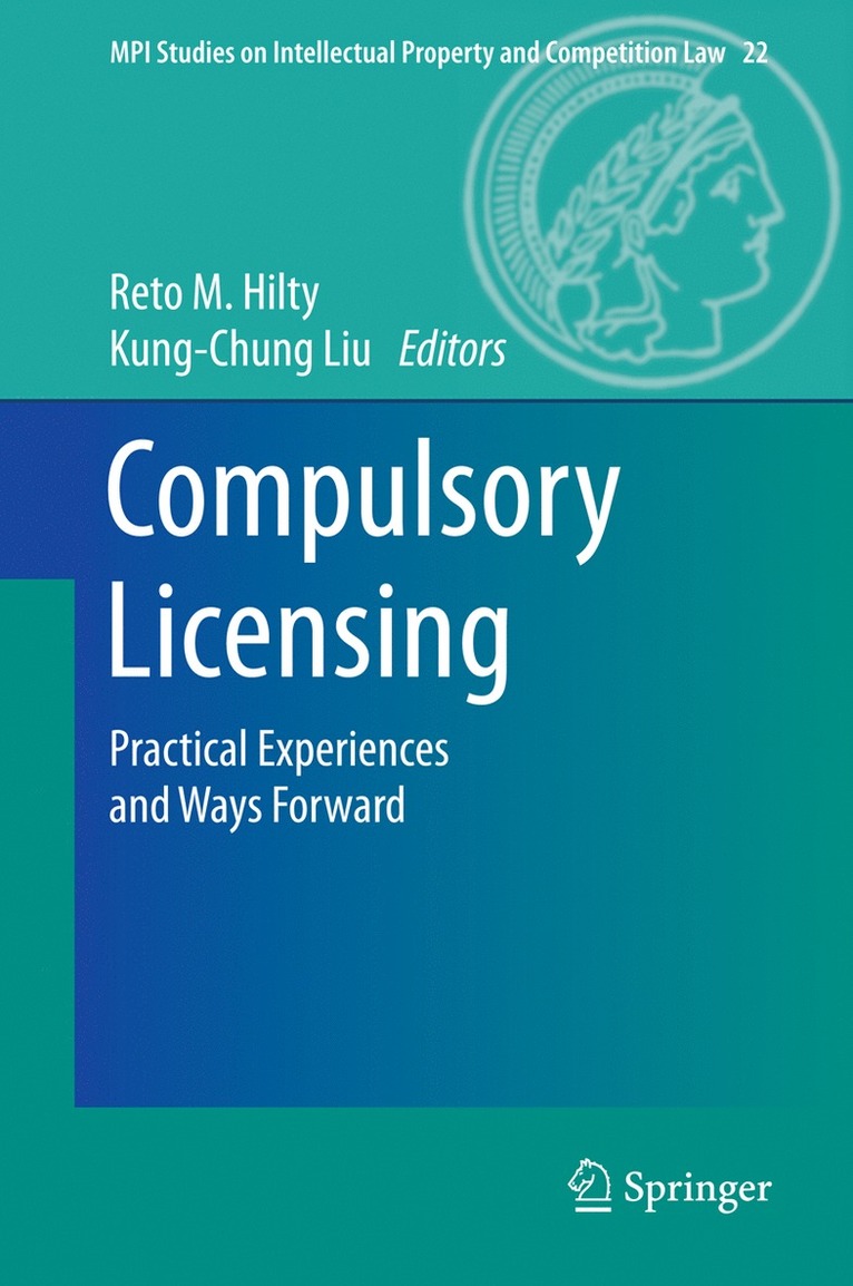 Reto M. Hilty, Kung-Chung Liu - Compulsory Licensing, Inbunden