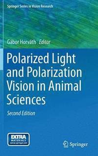 bokomslag Polarized Light and Polarization Vision in Animal Sciences