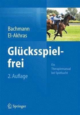 bokomslag Glücksspielfrei - Ein Therapiemanual bei Spielsucht