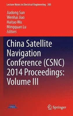 bokomslag China Satellite Navigation Conference (CSNC) 2014 Proceedings: Volume III