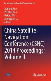 bokomslag China Satellite Navigation Conference (CSNC) 2014 Proceedings: Volume II