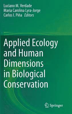 Applied Ecology and Human Dimensions in Biological Conservation 1