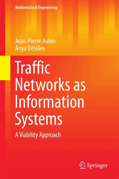 Jean-Pierre Aubin, Anya Désilles - Traffic Networks as Information Systems, Inbunden