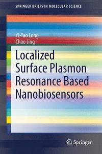 bokomslag Localized Surface Plasmon Resonance Based Nanobiosensors