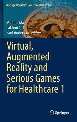 bokomslag Virtual, Augmented Reality and Serious Games for Healthcare 1