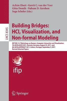 Building Bridges: HCI, Visualization, and Non-formal Modeling 1
