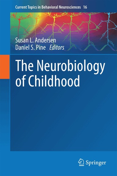 Susan L. Andersen, Daniel S. Pine - Neurobiology of Childhood, Inbunden