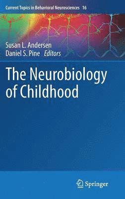 The Neurobiology of Childhood 1