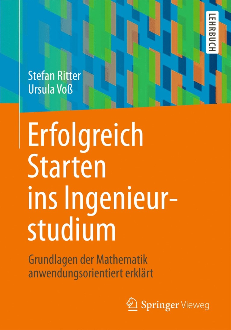 Stefan Ritter, Ursula Voß - Erfolgreich Starten ins Ingenieurstudium, Häftad