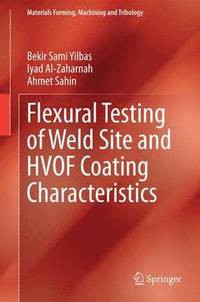 bokomslag Flexural Testing of Weld Site and HVOF Coating Characteristics