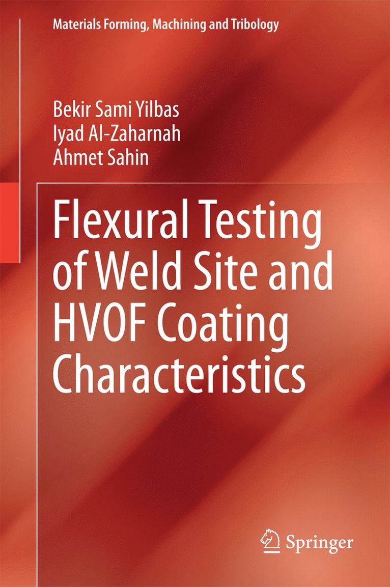 Flexural Testing of Weld Site and HVOF Coating Characteristics 1