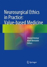 bokomslag Neurosurgical Ethics in Practice: Value-based Medicine