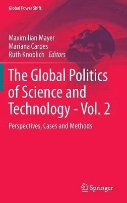 bokomslag The Global Politics of Science and Technology - Vol. 2