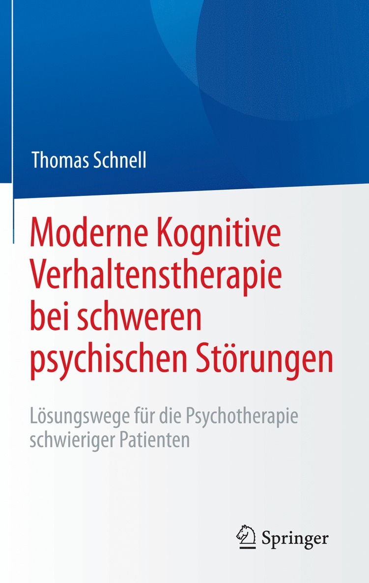 Moderne Kognitive Verhaltenstherapie bei schweren psychischen Strungen 1