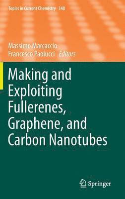 bokomslag Making and Exploiting Fullerenes, Graphene, and Carbon Nanotubes