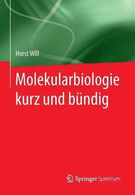 bokomslag Molekularbiologie kurz und bndig