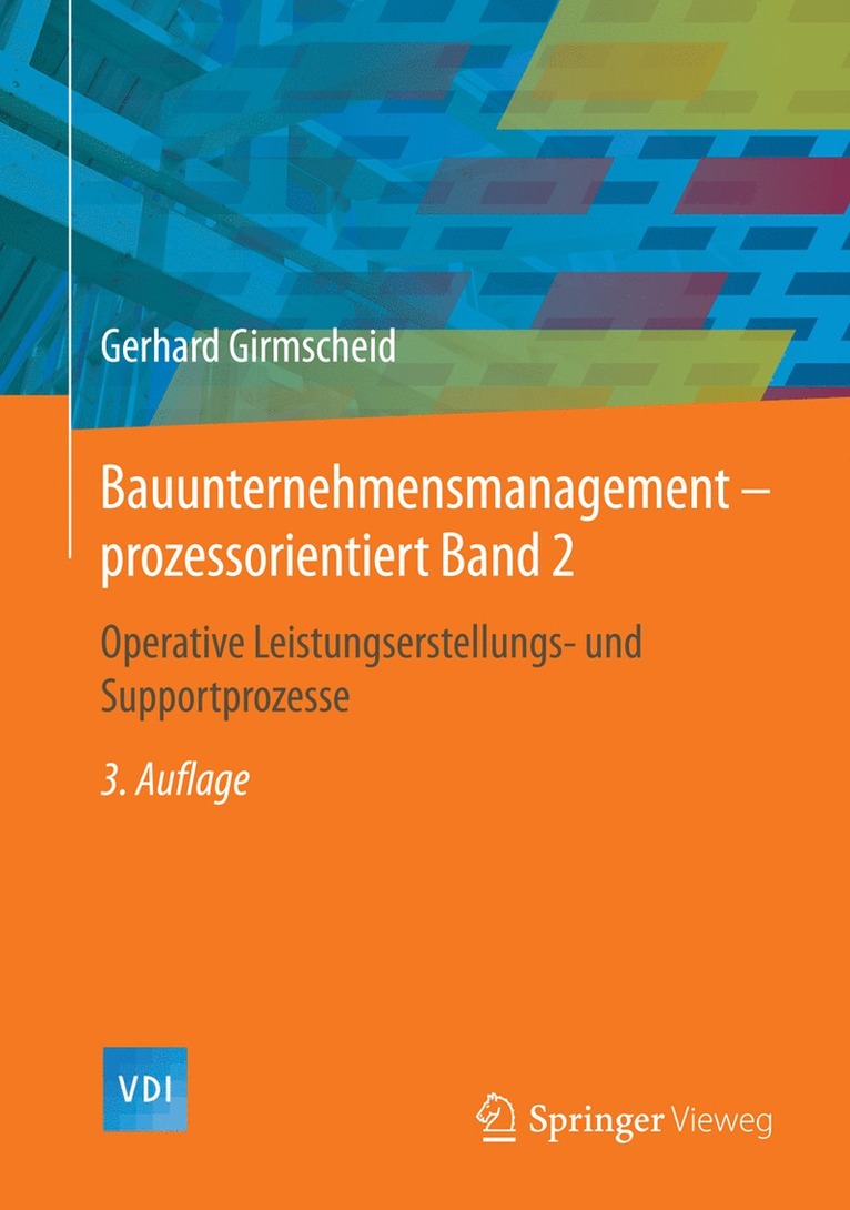 Gerhard Girmscheid - Bauunternehmensmanagement-prozessorientiert Band 2, Inbunden