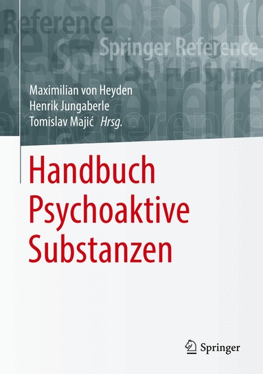 Maximilian von Heyden, Henrik Jungaberle, Tomislav Majić - Handbuch Psychoaktive Substanzen, Inbunden