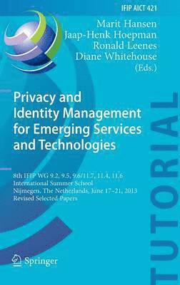 Privacy and Identity Management for Emerging Services and Technologies 1