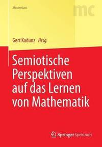 bokomslag Semiotische Perspektiven auf das Lernen von Mathematik