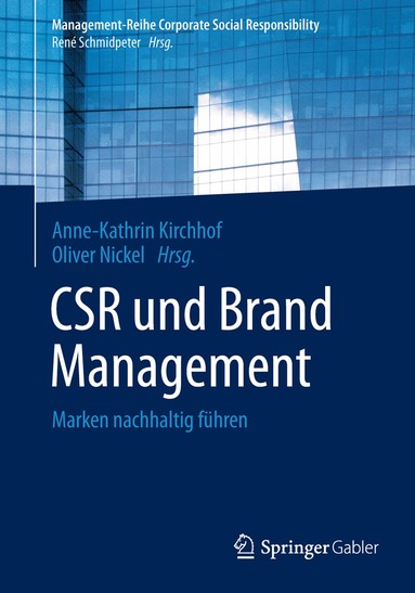 Anne-Kathrin Kirchhof, Oliver Nickel - CSR und Brand Management, Häftad