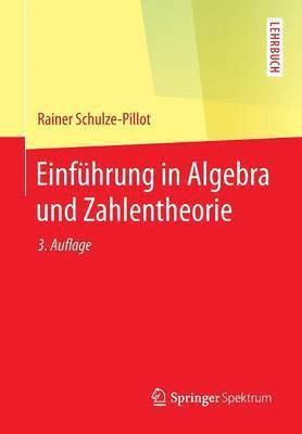 bokomslag Einfhrung in Algebra und Zahlentheorie