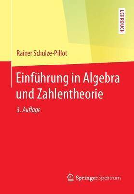 Einführung in Algebra und Zahlentheorie