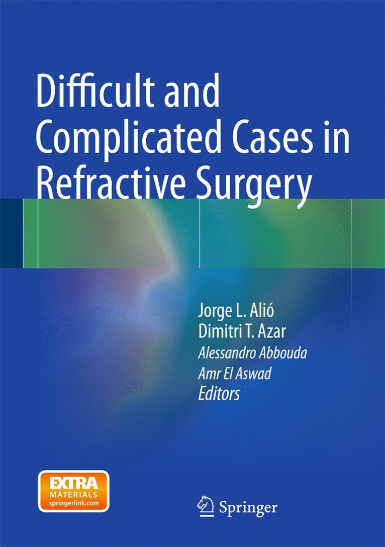 Jorge L. Alió, Dimitri T. Azar, Alessandro Abbouda, Amr El Aswad - Difficult and Complicated Cases in Refractive Surgery, Inbunden. Tillgänglighet: Lägg i varukorg