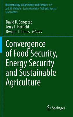 Convergence of Food Security, Energy Security and Sustainable Agriculture 1