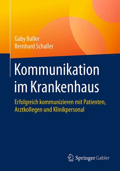 Gaby Baller, Bernhard Schaller - Kommunikation im Krankenhaus, Häftad
