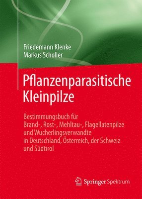 Pflanzenparasitische Kleinpilze 1