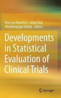 Developments in Statistical Evaluation of Clinical Trials 1