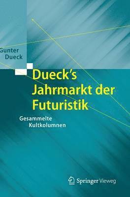 Dueck's Jahrmarkt der Futuristik 1