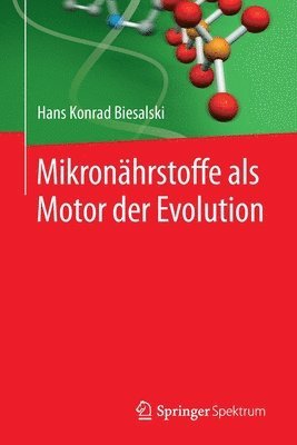 Mikronhrstoffe als Motor der Evolution 1